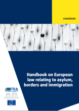 FRA Handbook on European Law relating to Asylum, Borders and Immigration 